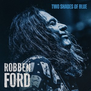 Robben Ford - Two Shades Of Blue (2026) (CD)