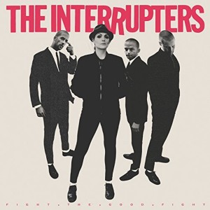 Interrupters - Fight The Good Fight (2018) (CD)