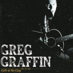 Graffin Greg - Cold As The Clay (CD)