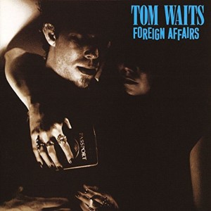 Tom Waits - Foreign Affairs (1977) (CD)