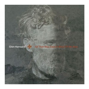Glen Hansard - All That Was East Is West Of Me Now (2023) (CD)
