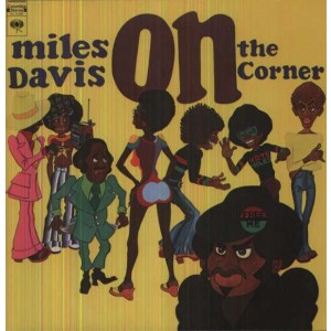 MILES DAVIS-ON THE CORNER