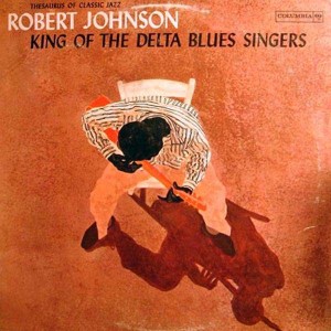 ROBERT JOHNSON-KING OF THE DELTA BLUES SINGERS VOL.1 (VINYL)