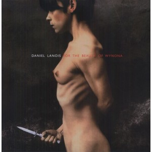 Daniel Lanois - For The Beauty Of Wynona (1993) (Vinyl)