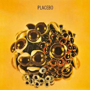 PLACEBO (BELGIUM)-BALL OF EYES