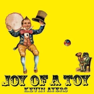 Kevin Ayers - Joy Of A Toy
