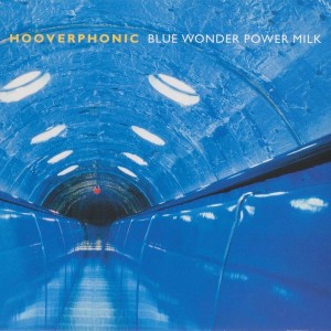 HOOVERPHONIC-BLUE WONDER POWER MILK