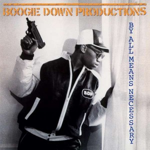 BOOGIE DOWN PRODUCTIONS-BY ALL MEANS NECESSARY