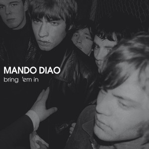 Mando Diao - Bring ´Em In (2002) (CD)