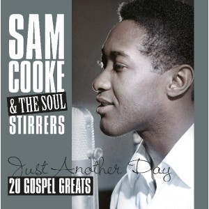 SAM COOKE & SOUL STIRRER-JUST ANOTHER DAY (LP)