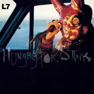 L7 - Hungry For Stink (1994) (Vinyl)