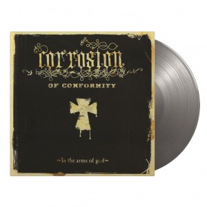 Corrosion Of Conformity - In The Arms Of God (2005) (2x Silver Vinyl)