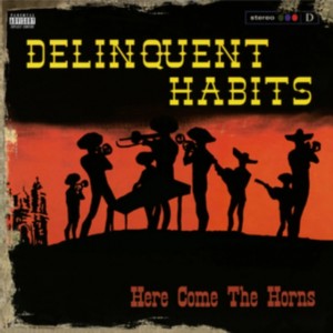 Delinquent Habits - Here Comes The Horns (1998) (2x Red Vinyl)