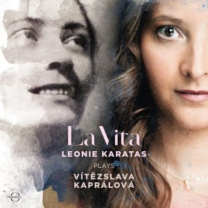 Leonie Karatas - La Vita: Plays Viteszlava Kapralova (2021) (CD)