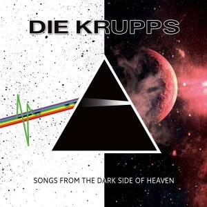 DIE KRUPPS-SONGS FROM THE DARK SIDE OF HEAVEN (VINYL)