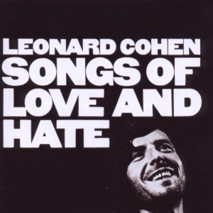 LEONARD COHEN-SONGS OF LOVE AND HATE