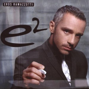 Eros Ramazzotti - e2 (2007) (2CD)