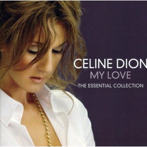 Celine Dion - My Love: The Essential Collection (CD)