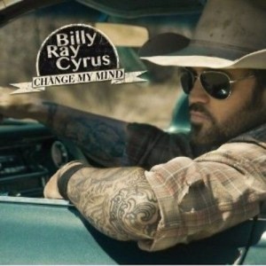 Billy Ray Cyrus - Change My Mind (2012) (CD)