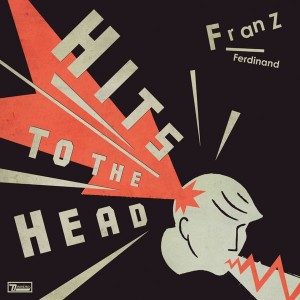 Franz Ferdinand - Hits To The Head (2022) (CD)