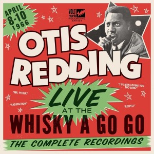 OTIS REDDING-LIVE AT THE WHISKY A GO GO