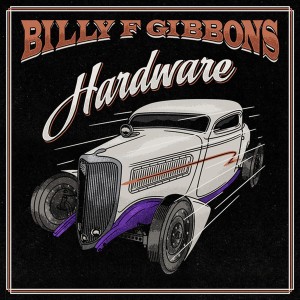 Billy F Gibbons - Hardware (Vinyl)