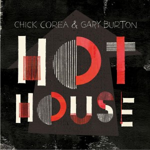 Chick Corea & Gary Burton - Hot House (2012) (CD)
