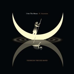 TEDESCHI TRUCKS BAND -I AM THE MOON: II. ASCENSION