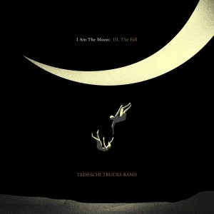 Tedeschi Trucks Band - I Am The Moon: III. The Fall (2022) (Vinyl)