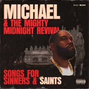 Killer Mike - Michael & The Mighty Midnight Revival - Songs For Sinners & Saints (2024) (CD)