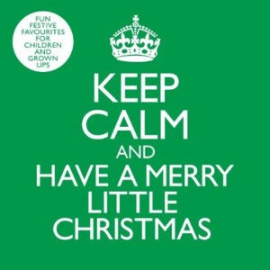 Various Artists - Keep Calm & Have A Merry Little Christmas (2013) (CD)