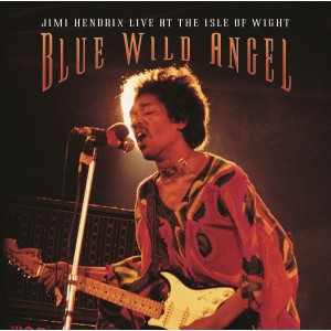 JIMI HENDRIX-BLUE WILD ANGEL: JIMI HENDRIX LIVE AT THE ISLE OF WIGHT