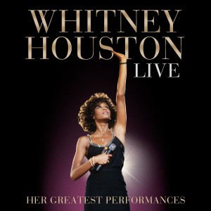 WHITNEY HOUSTON-LIVE: HER GREATEST PERFORMANCES