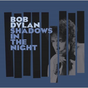 BOB DYLAN-SHADOWS IN THE NIGHT (CD)