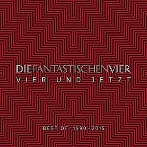 DIE FANTASTISCHEN VIER-VIER UND JETZT (BEST OF 1990 - 2015)