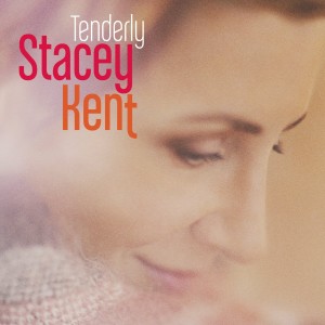 STACEY KENT-TENDERLY