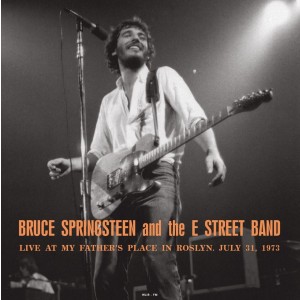 Bruce Springsteen & E Street Band - Live At My Father´s Place In Roslyn, Ny July 31, 1973 (Vinyl)