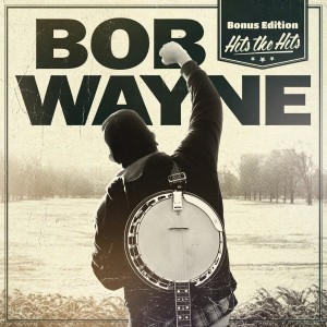 BOB WAYNE-HITS THE HITS (BONUS EDITION)