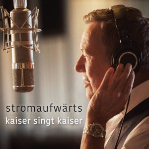 ROLAND KAISER-STROMAUFWARTS - KAISER SINGT KAISER (CD)