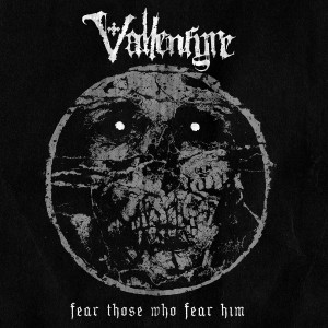 VALLENFYRE-FEAR THOSE WHO FEAR HIM (VINYL)