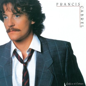 Francis Cabrel - Quelqu´Un De L´Interieur (Vinyl)