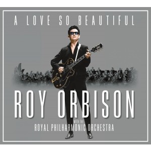 ROY ORBISON-A LOVE SO BEAUTIFUL: ROY ORBISON & THE ROYAL PHILHARMONIC ORCHESTRA (VINYL)