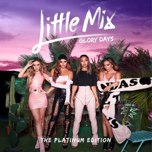 Little Mix - Glory Days: The Platinum Edition (CD)