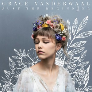 GRACE VANDERWAAL-JUST THE BEGINNING (CD)