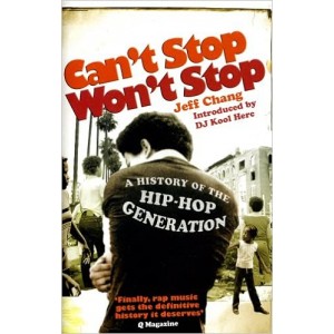 CAN´T STOP WON´T STOP: A HISTORY OF THE HIP-HOP GENERATION