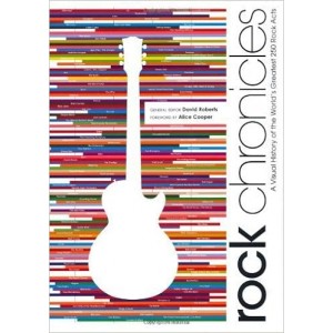 Rock Chronicles: Every Legend. Every Line Up. Every Look