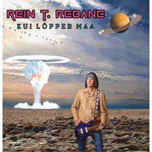 REIN T. REBANE-KUI LÕPPEB MAA