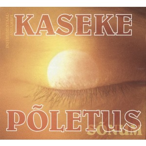 Kaseke - Põletus / Sõnum (1981-83) (CD)