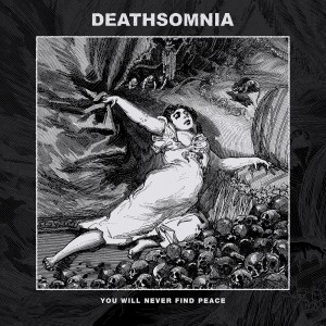 DEATHSOMNIA-YOU WILL NEVER FIND PEACE